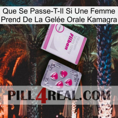 Que Se Passe-T-Il Si Une Femme Prend De La Gelée Orale Kamagra 32